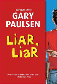 Title: Liar, Liar: The Theory, Practice and Destructive Properties of Deception, Author: Gary Paulsen