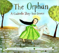 Title: The Orphan: A Cinderella Story from Greece, Author: Anthony Manna