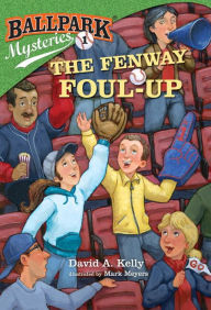 Title: The Fenway Foul-up (Ballpark Mysteries Series #1), Author: David A. Kelly