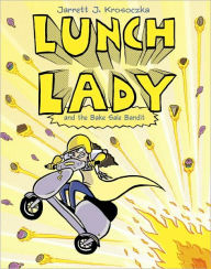 Title: Lunch Lady and the Bake Sale Bandit (Lunch Lady Series #5), Author: Jarrett J. Krosoczka