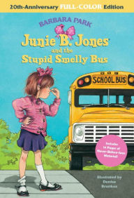 Junie B. Jones and the Stupid Smelly Bus: 20th-Anniversary Full-Color Edition