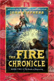 Title: The Fire Chronicle, Author: John Stephens