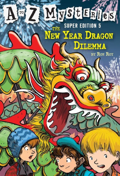 The New Year Dragon Dilemma (A to Z Mysteries Super Edition #5)
