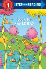 Title: Look for the Lorax (Step into Reading Book Series: A Step 1 Book), Author: Tish Rabe