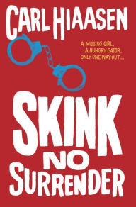 Title: Skink--no Surrender, Author: Carl Hiaasen