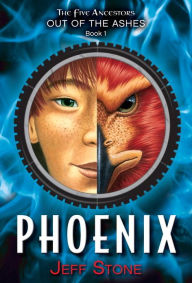 Title: Phoenix (Five Ancestors Out of the Ashes Series #1), Author: Jeff Stone