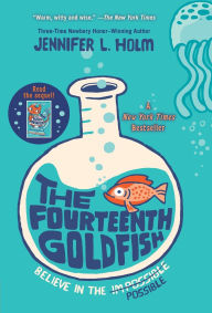 Title: The Fourteenth Goldfish, Author: Jennifer L. Holm