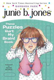 Title: Junie B. Jones: These Puzzles Hurt My Brain! Book, Author: Barbara Park