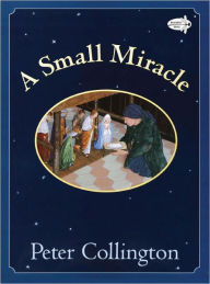 Title: A Small Miracle, Author: Peter Collington