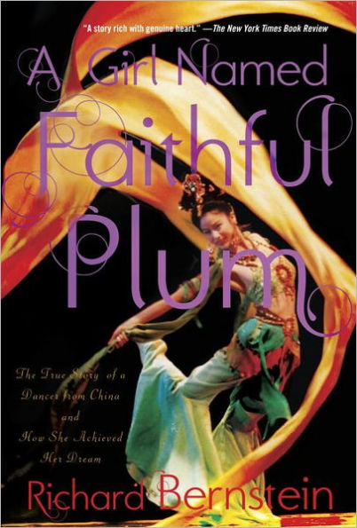 a Girl Named Faithful Plum: The True Story of Dancer from China and How She Achieved Her Dream