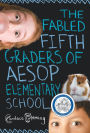 The Fabled Fifth Graders of Aesop Elementary School (Aesop Elementary School Series #2)