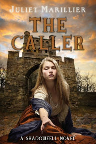 Title: The Caller, Author: Juliet Marillier