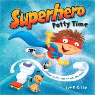 Title: Superhero Potty Time, Author: Sue DiCicco
