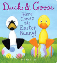 Title: Duck and Goose, Here Comes the Easter Bunny!, Author: Tad Hills