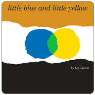 Title: Little Blue and Little Yellow, Author: Leo Lionni