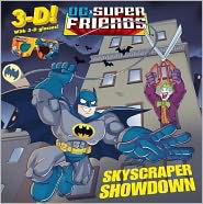 Title: Skyscraper Showdown (DC Super Friends), Author: Billy Wrecks