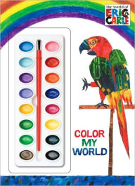 Title: Color My World (The World of Eric Carle), Author: Eric Carle