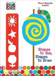 Title: Shapes to See, Shapes to Draw! (The World of Eric Carle), Author: Eric Carle