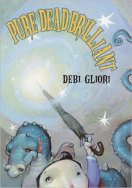Title: Pure Dead Brilliant, Author: Debi Gliori