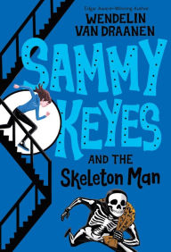 Title: Sammy Keyes and the Skeleton Man, Author: Wendelin Van Draanen