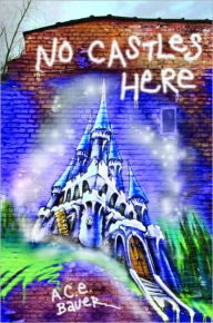 Title: No Castles Here, Author: A.C.E. Bauer