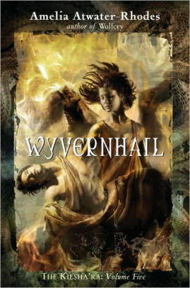 Wyvernhail The Kiesha Ra Series 5 By Amelia Atwater Rhodes Nook Book Ebook Barnes Noble