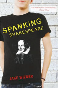 Title: Spanking Shakespeare, Author: Jake Wizner