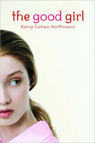 Title: Good Girl, Author: Kerry Cohen Hoffmann