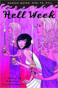 Title: Hell Week (Maggie Quinn: Girl vs Evil Series), Author: Rosemary Clement-Moore