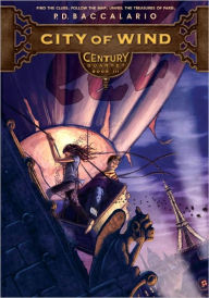 Title: City of Wind (Century Series #3), Author: P. D. Baccalario