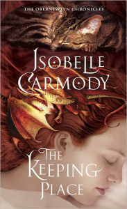 Title: The Keeping Place (The Obernewtyn Chronicles #4), Author: Isobelle Carmody