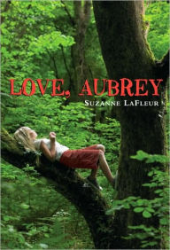 Title: Love, Aubrey, Author: Suzanne LaFleur