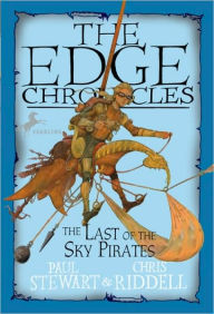 Title: The Last of the Sky Pirates (The Edge Chronicles Series #5), Author: Paul Stewart