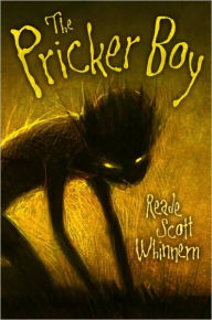 Title: The Pricker Boy, Author: Reade Scott Whinnem