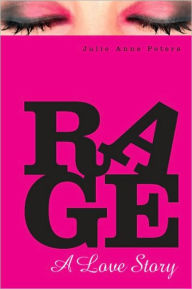 Title: Rage: A Love Story, Author: Julie Anne Peters