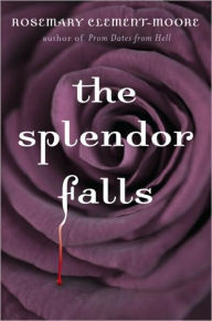Title: The Splendor Falls, Author: Rosemary Clement-Moore