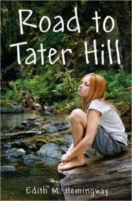 Title: Road to Tater Hill, Author: Edith M. Hemingway
