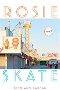 Title: Rosie and Skate, Author: Beth Ann Bauman