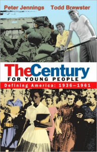 Title: The Century for Young People: 1936-1961: Defining America, Author: Peter Jennings