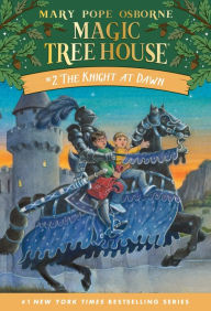 The Knight at Dawn (Magic Tree House Series #2)