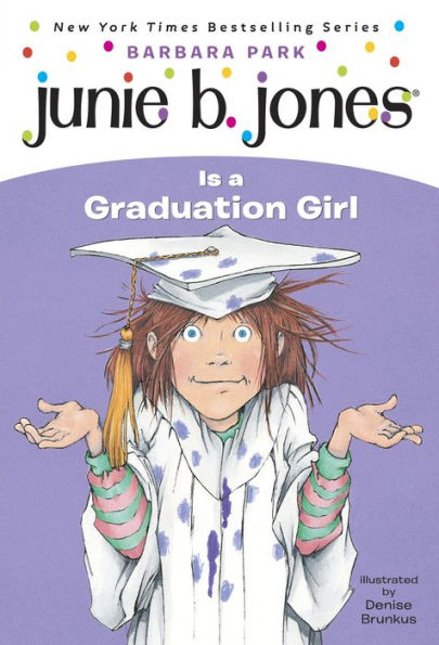 Junie B. Jones Is a Graduation Girl (Junie B. Jones Series #17)