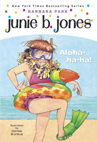 Title: Aloha-ha-ha! (Junie B. Jones Series #26), Author: Barbara Park