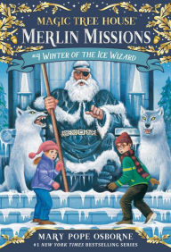 Title: Winter of the Ice Wizard (Magic Tree House Merlin Mission Series #4), Author: Mary Pope Osborne