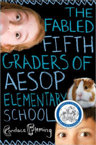 Title: The Fabled Fifth Graders of Aesop Elementary School (Aesop Elementary School Series #2), Author: Candace Fleming