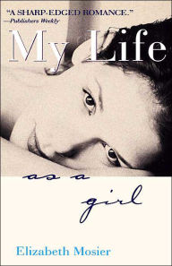 Title: My Life As a Girl, Author: Elizabeth Mosier