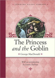 The Princess and the Goblin (Looking Glass Library)