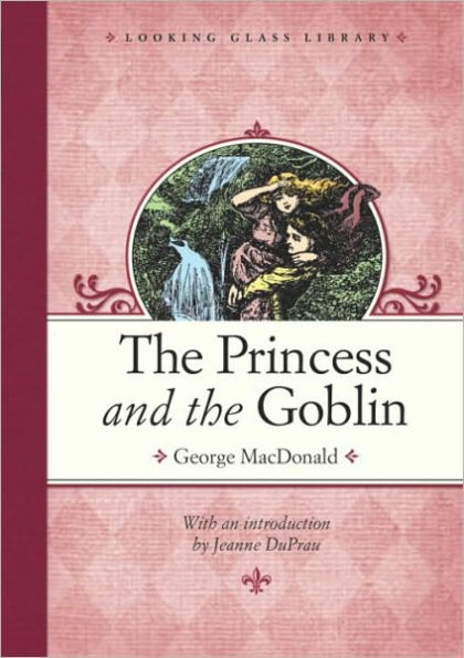 The Princess and the Goblin (Looking Glass Library)