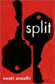 Title: Split, Author: Swati Avasthi