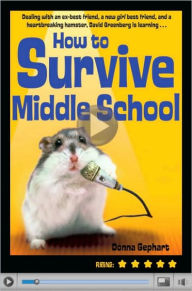 Title: How to Survive Middle School, Author: Donna Gephart