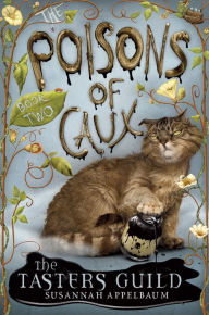 Title: The Tasters Guild (The Poisons of Caux Series #2), Author: Susannah Appelbaum